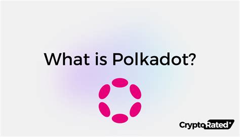 Polkadot (DOT): A Comprehensive